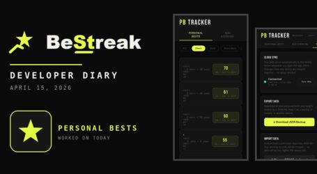 BeStreak: Developer Diary | The Personal Best Tracker Is Born (April 15, 2026)