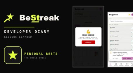 BeStreak: Developer Diary | What I’d Tell Myself Before Starting (Lessons Learned)