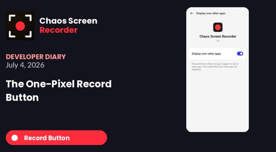 Chaos Screen Recorder Developer Diary featured image for 2026-07-04