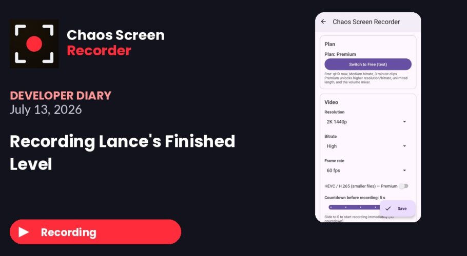 Chaos Screen Recorder Developer Diary featured image for 2026-07-13