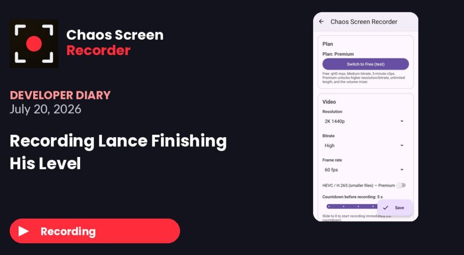 Chaos Screen Recorder Developer Diary featured image for 2026-07-20