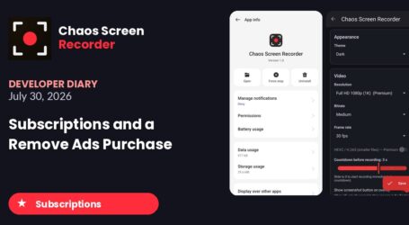 Chaos Screen Recorder: Developer Diary | Subscriptions and a Remove Ads Purchase (July 30, 2026)