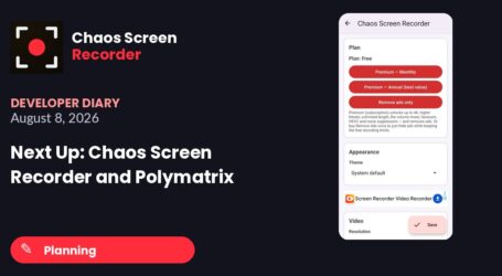 Chaos Screen Recorder: Developer Diary | Next Up: Chaos Screen Recorder and Polymatrix (August 8, 2026)